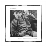 Antoine (Why Is It I Spend the Day) - Single - Mononome