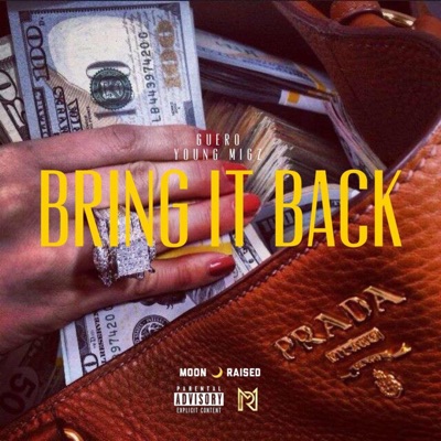 Bring It Back (feat. Young Migz & Guero) - Single