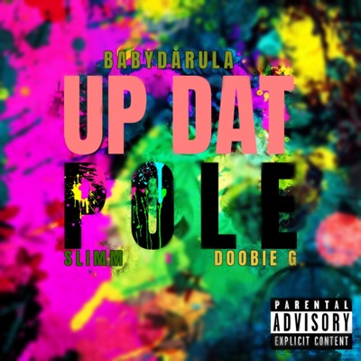 Up Dat Pole (feat. Slimm & Doobie G.) - Single