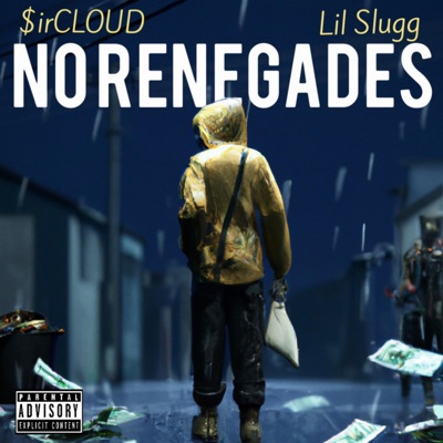 No Renegades (feat. Lil Slugg) - Single