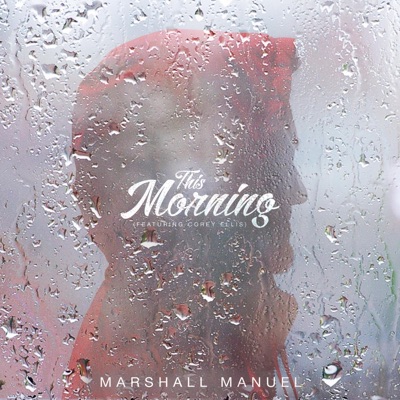 This Morning (feat. Corey Ellis) - Single