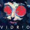 Vidrio - Cada Mano Es un Dedo