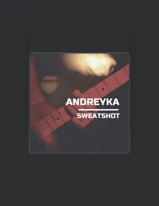 Poslechněte si interpreta AndreyKa, sledujte hudební videa, přečtěte si životopis, podívejte se na data turné a další informace.