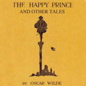 Audiobook cover for The Happy Prince and Other Tales: The Fairy Tales of Oscar Wilde (Unabridged) by Oscar Wilde