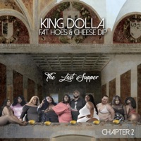 Fat Hxes and Cheesdip 2 - King Dolla