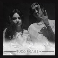 Tudo Fica Bem - Single - Marcela Veiga & Thalid