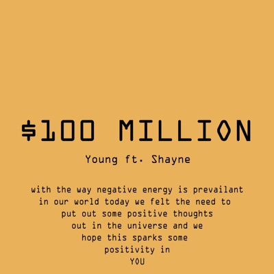 $100 Million (feat. Shayne) - Single