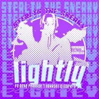 Lightly (feat. Benz Pharaoh & Hayashi Dicaprio) - Single - Stealth the Sneaky