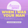 When I Was Your Man (Originally Performed by Bruno Mars) [Karaoke Version] - karaoke SESH