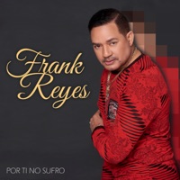 Por Ti No Sufro - Single - Frank Reyes