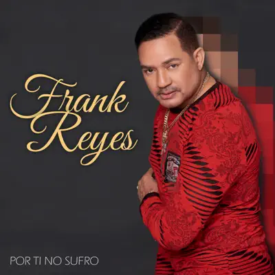 Por Ti No Sufro - Single - Frank Reyes