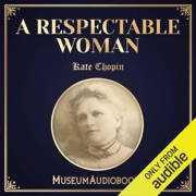 A Respectable Woman (Unabridged) - Kate Chopin
