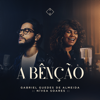 Gabriel Guedes de Almeida & Nivea Soares - A B&ecirc;n&ccedil;&atilde;o  arte