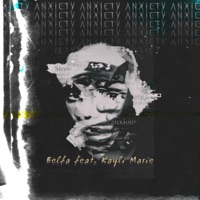 Anxiety (feat. Kayli Marie) - Single - Belfa
