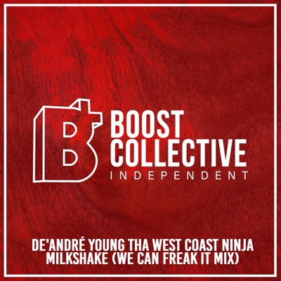 De'André Young Tha West Coast Ninja - Milkshake (We Can Freak It Mix)