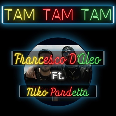 Tam tam tam (feat. Niko Pandetta) - Single