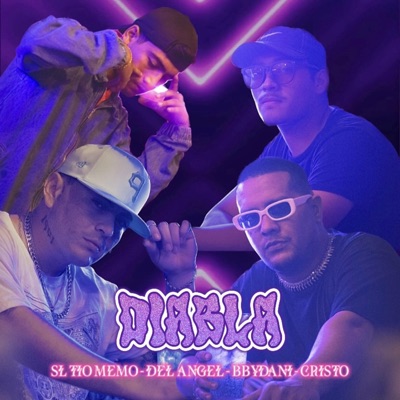 DIABLA (feat. Cristo, Bbydani & Del angel) - Single