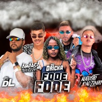 Fode Fode (feat. Mc Dricka) - Single - Augusto e Joãozinho, Amarca Pancadão & Mc DL