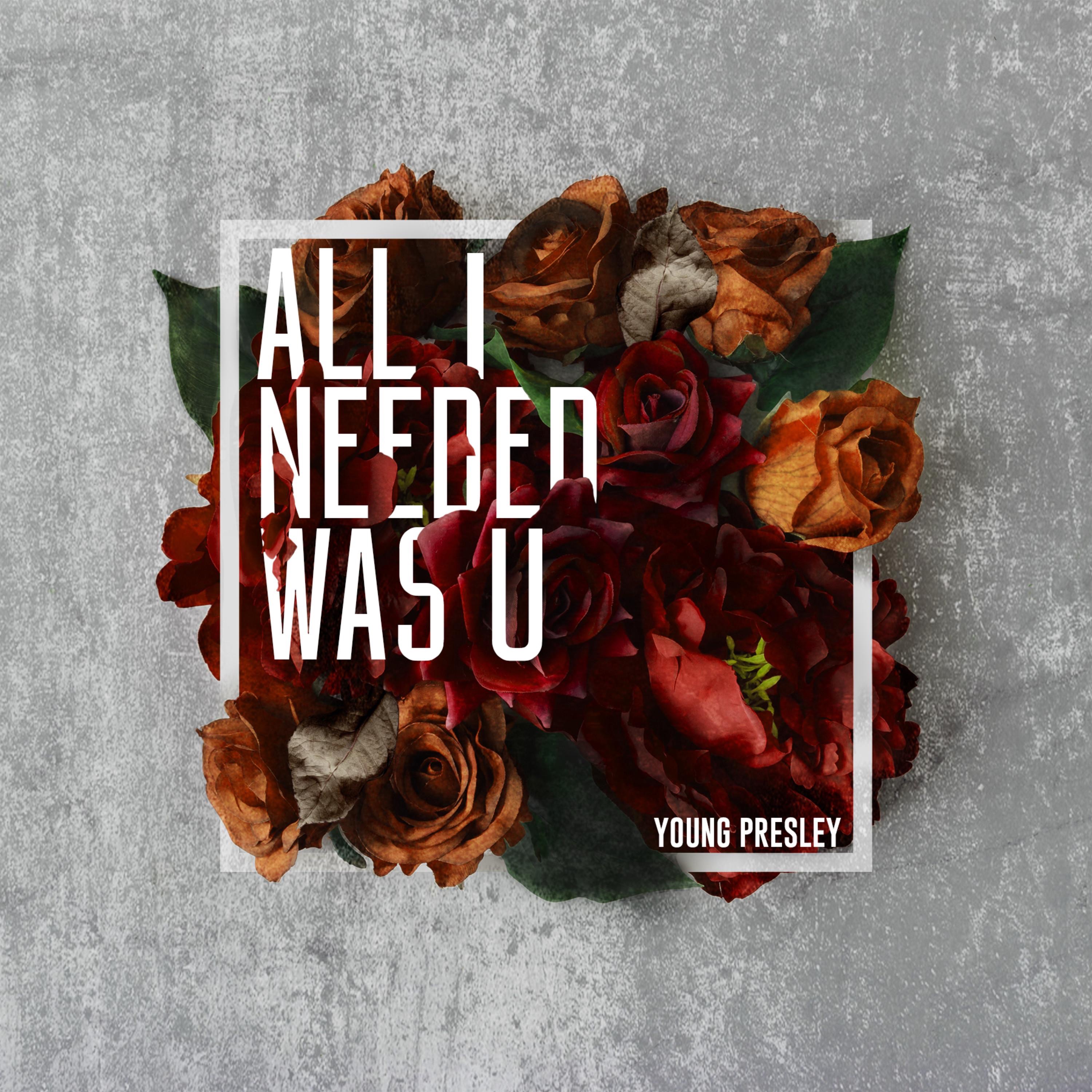 Young Presley, Boti - All I Needed Was U (feat. Boti)