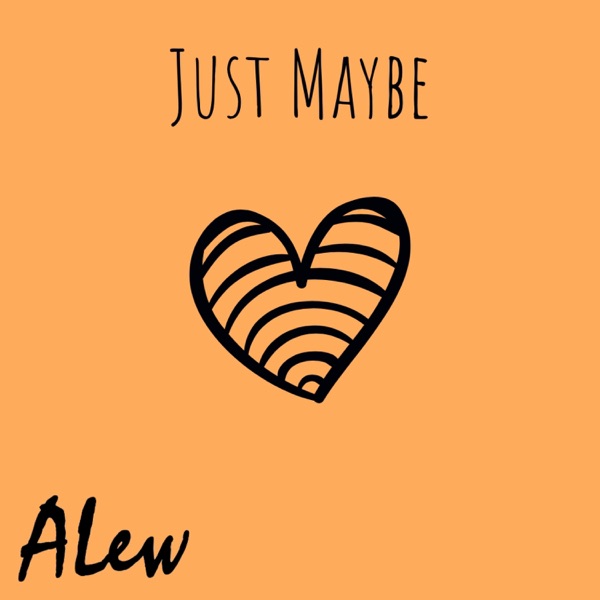 Just Maybe