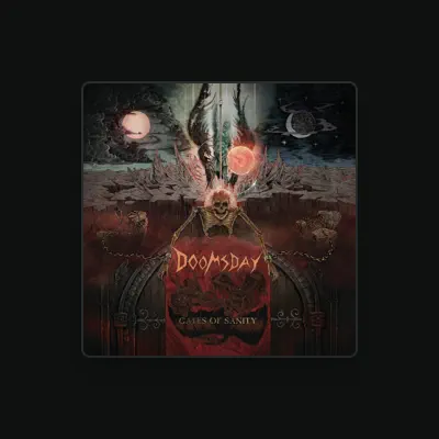 Listen to Doomsday, watch music videos, read bio, see tour dates & more!