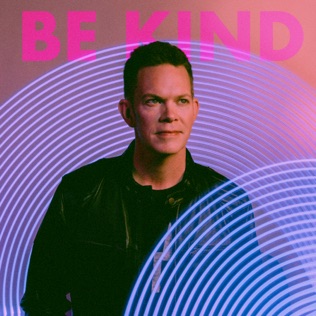 Jason Gray Be Kind