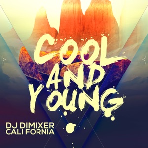 Cool & Young (feat. Cali Fornia) - Single