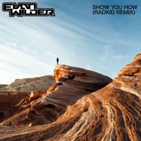 Show You How (radkid Remix) - Single - Evan Wilder
