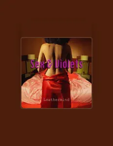 Listen to Sex and Violets, watch music videos, read bio, see tour dates & more!