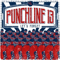 Let's Forget (feat. Paul Cargnello) - Single - Punchline 13
