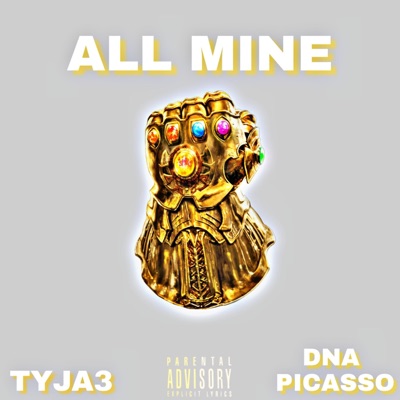 All Mine (feat. Dna Picasso) - Single