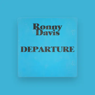 Listen to Ronny Davis, watch music videos, read bio, see tour dates & more!