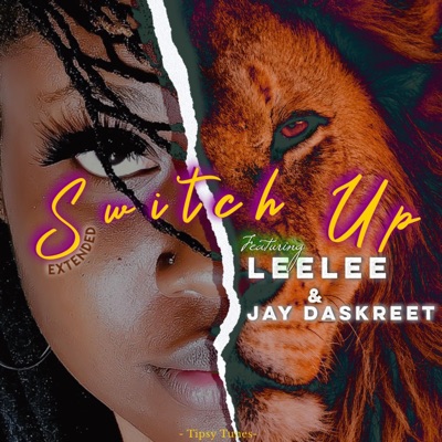 Switch Up (feat. LeeLee & Jay Daskreet) - Single