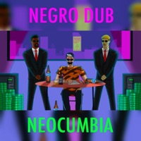 Neocumbia - Single - NEGRO DUB