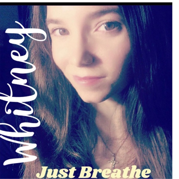 Just Breathe - Single - Whitney