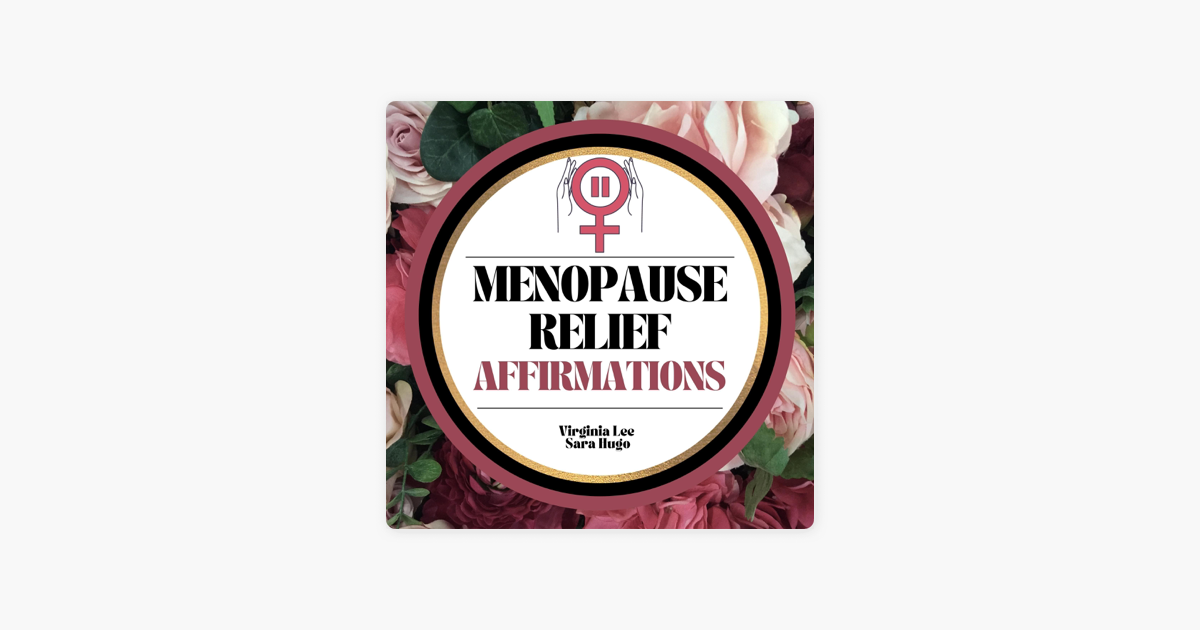 ‎Menopause Relief Affirmations Reset Emotionally, Improve Hormone