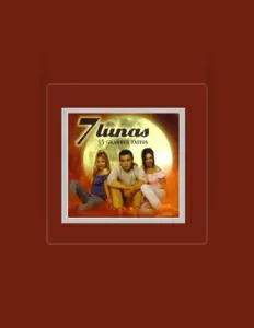 收听 7 Lunas、观看音乐视频、阅读小传、查看巡演日期等 ！