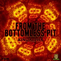 From the Bottomless Pit Dub - Single - King Alpha