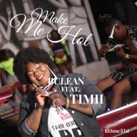 Make Me Hot (feat. Timii) - Single - Bclean