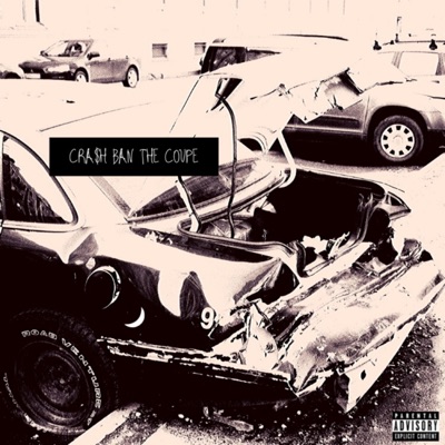 Crash BAN the Coupe (feat. Tomi Nel$, EJ & Ill G) - Single