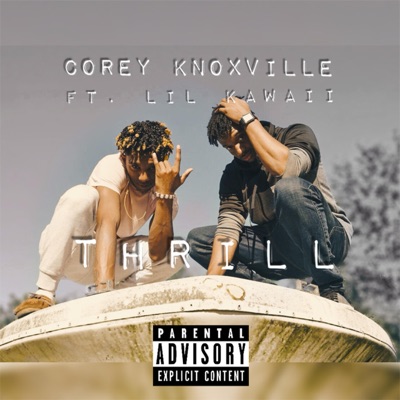 Thrill (feat. Lil Kawaii) - Single