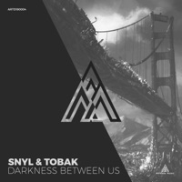 Darkness Between Us - Single - SNYL, Push'n'Ball & TOBAK