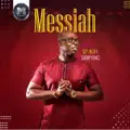 Messiah - SP Kofi Sarpong - Messiah