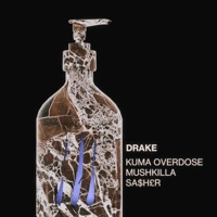 Drake - Single - Kuma Overdose, Mushkilla & SA$H£R