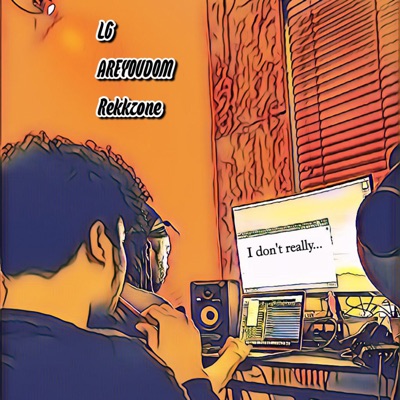 I Don't Really (feat. AREYOUDOM & Rekkzone) - Single