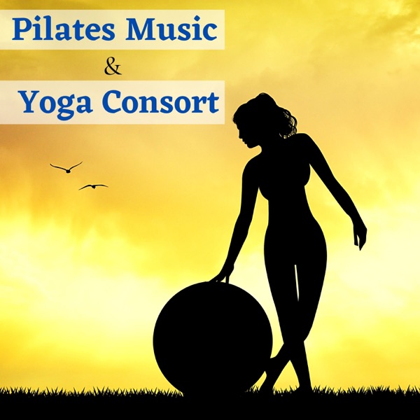 Pilates Music & Yoga Consort - Slow Tunes for Fitness Academy