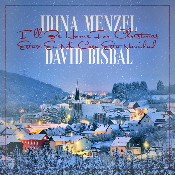 I'll Be Home For Christmas/Estaré En Mi Casa Esta Navidad - Single - Idina Menzel & David Bisbal