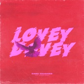 Lovey Dovey by Dana Vaughns