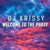 Welcome To The Party by Dj Krissy iTunes Track 1