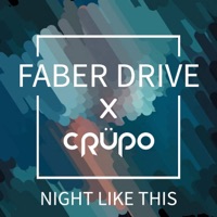 Night Like This (CRÜPO Remix) - Single - Faber Drive